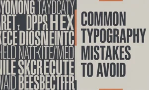 TYPOGRAPHY MISTAKES TO AVOID